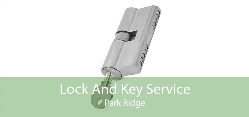 Lock And Key Service Park Ridge