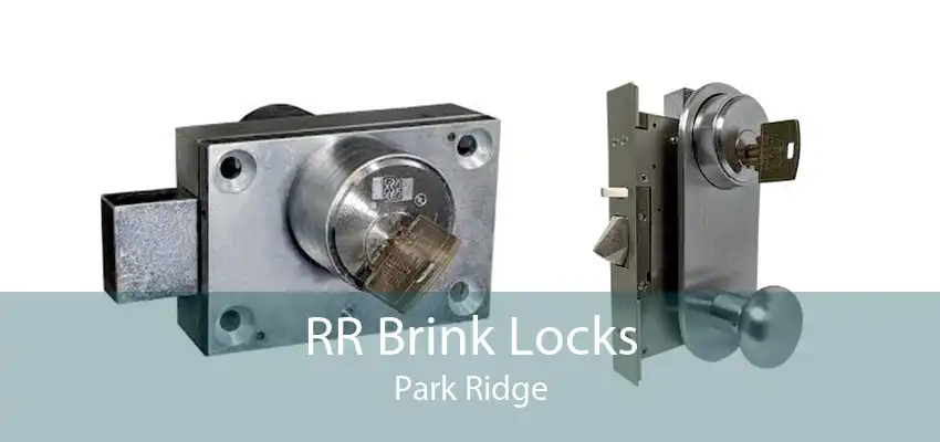 RR Brink Locks Park Ridge
